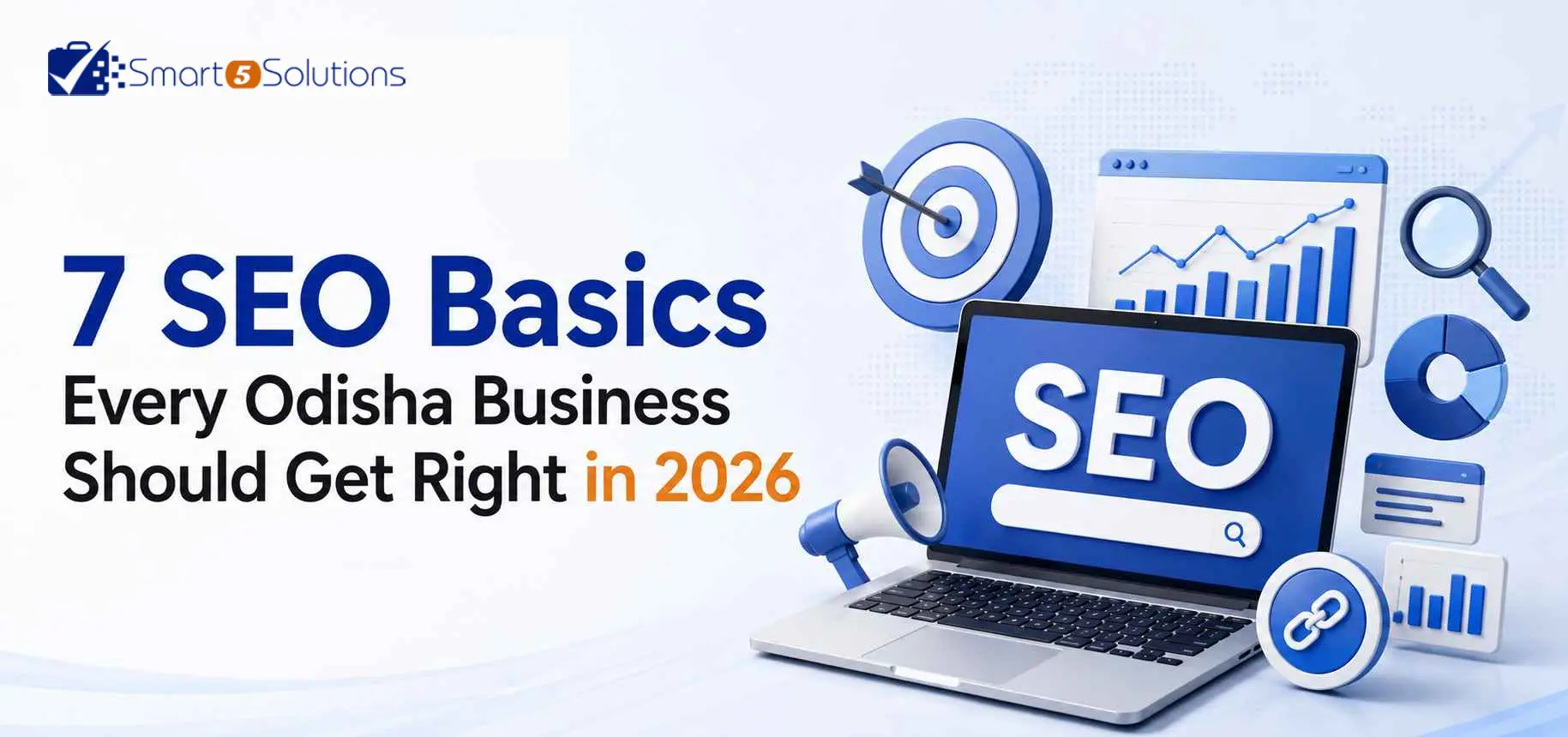 7 SEO Basics Every Odisha Business Should Get Right in 2026: Smart 5 Solution blog image