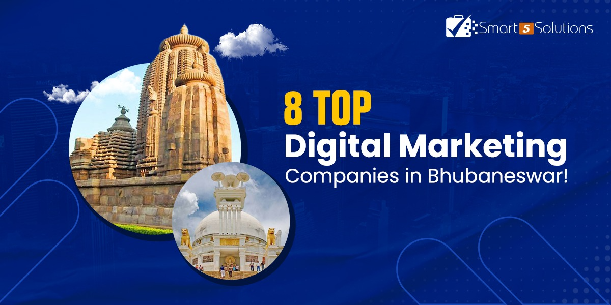 8 Top Digital Marketing Companies in Bhubaneswar!: Blog Image |Smart 5 Solutions