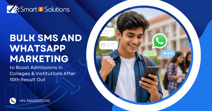 Bulk SMS and WhatsApp Marketing to Boost Admissions in Colleges & Institutions After 10th Result Out: Smart 5 Solution blog image