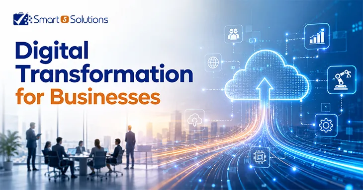 Digital Transformation for Businesses: How Smart5Solutions Helps Companies Grow Smarter: Smart 5 Solution blog image