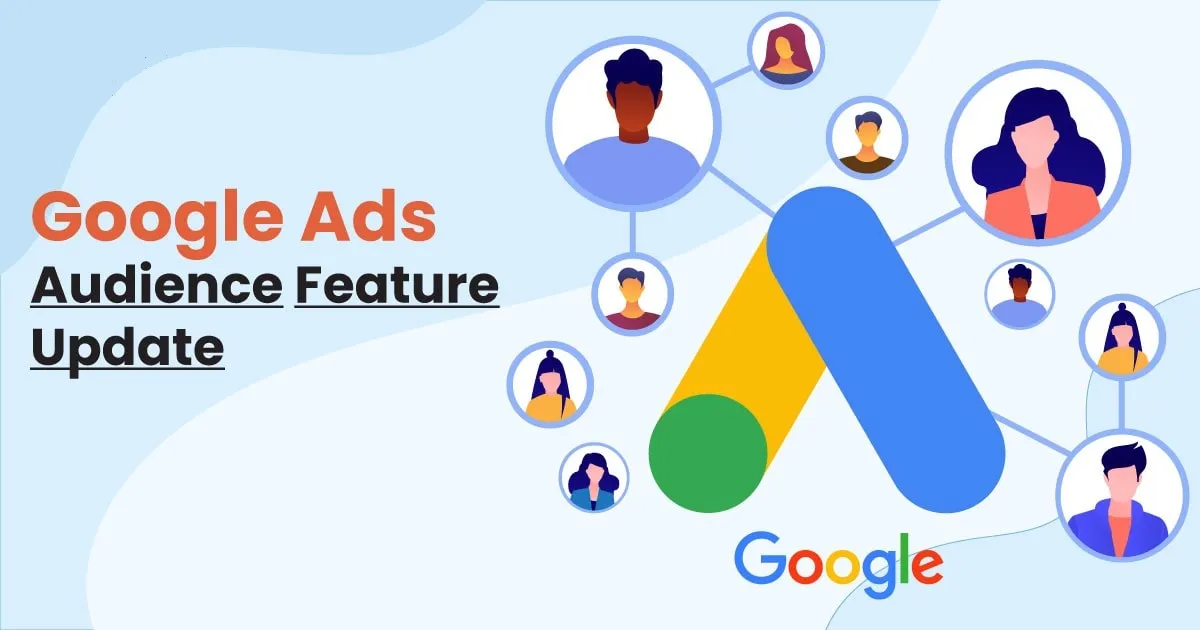 Google Ads Briefly Disables Audience Recommendations. What Advertisers Should Know?: Smart 5 Solution blog image