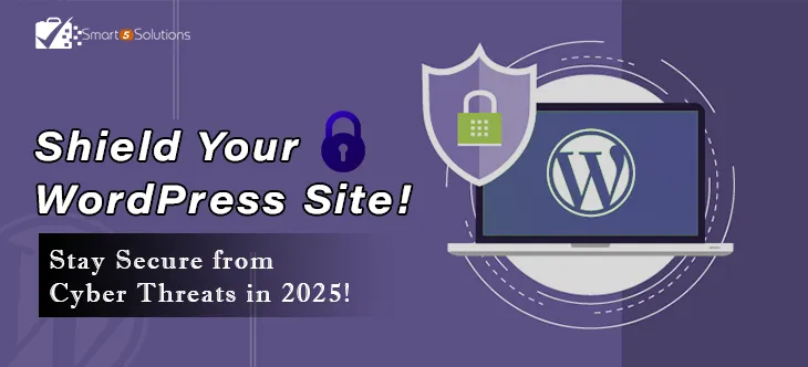 How To Protect Your WordPress Website from Cyber Threat in 2025!: Smart 5 Solution blog image